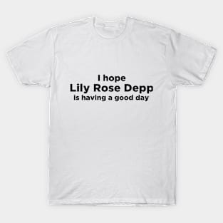 I really love Lily Rose Depp T-Shirt